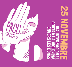 25N - Dia Internacional de l'Eliminació de la Violència contra les Dones: tornem a dir PROU!