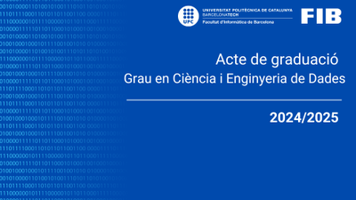 Acte de graduació per a l'estudiantat titulat el curs 2024-2025 del Grau en Ciència i Enginyeria de Dades (GCED)