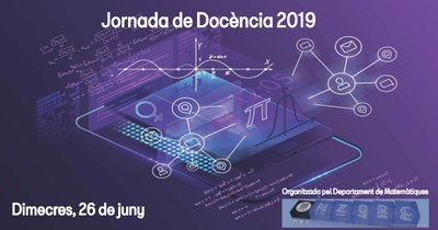 Arriba la IV Jornada Docent del Departament de Matemàtiques UPC 2019