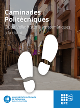 Caminades Politècniques 2023: Ciutat Vella: història i matemàtiques a la ciutat de Barcelona amb el matemàtic Pau Mir (Dept. Matemàtiques UPC).