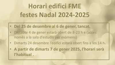 Horari de l'edifici "U"- FME durant les festes de Nadal i Reis 2024-2025 i consells de sostenibilitat