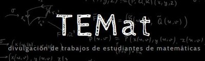 Neix TEMat, la revista electrònica de divulgació de treballs d'estudiants de matemàtiques