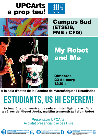 Presentació UPCArts a l'FME-CFIS-ETSEIB+ espectacle "My Robot and Me"
